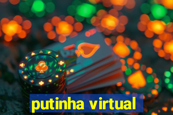 putinha virtual